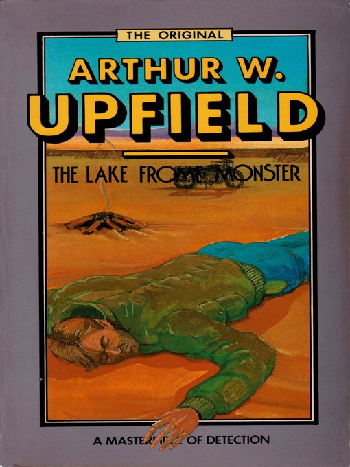Title details for The Lake Frome Monster by Arthur W. Upfield - Available